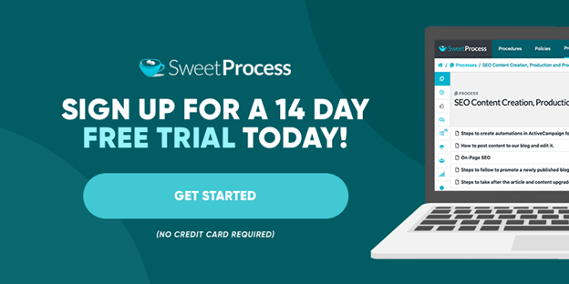 Sign up today for a 14-day FREE trial of SweetProcess