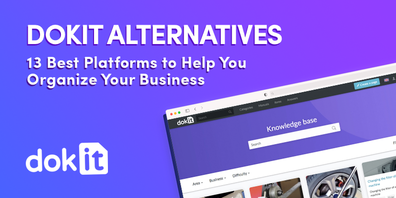 Dokit Alternatives: 13 Best Platforms to Help You Organize Your Business