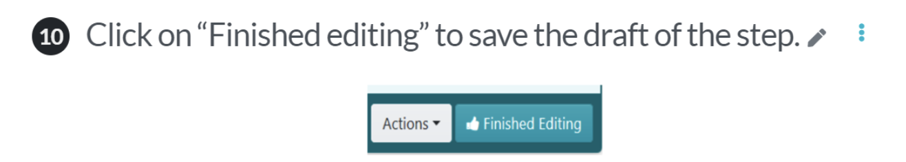 To save the draft, click on “Finished editing.”