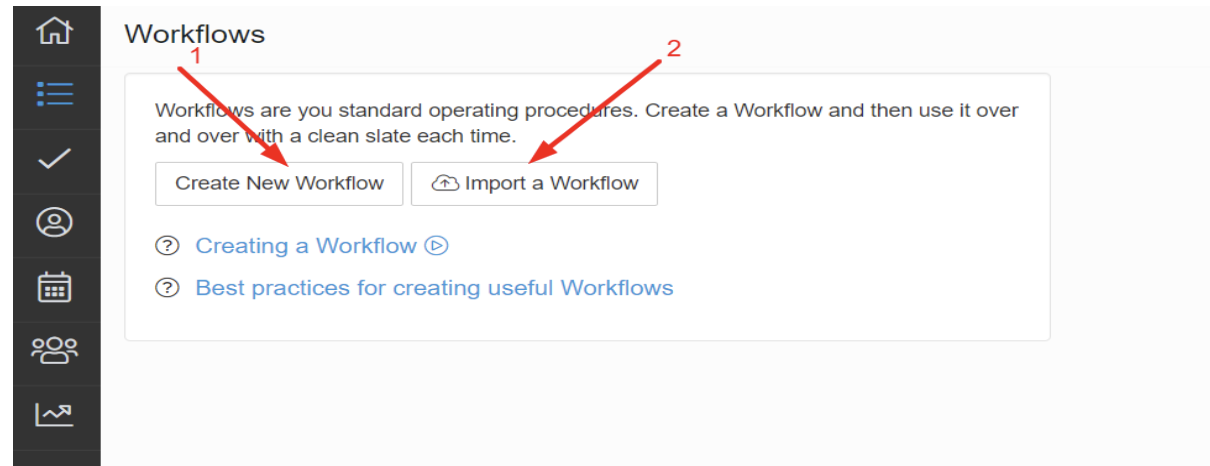 Step 2: Click on arrow 1 to “Create New Workflow” or on arrow 2 to “Import a Workflow” as indicated in the screenshot below.