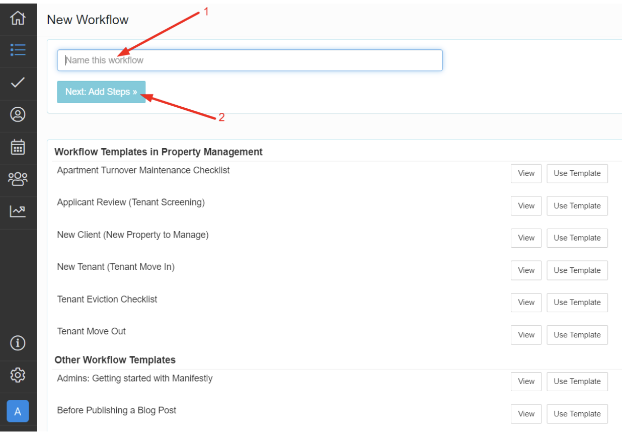 Step 3: Give this workflow a name by typing in the description box as shown by arrow 1 and click on the “Add Steps” button to add steps to your workflow as indicated by arrow 2.