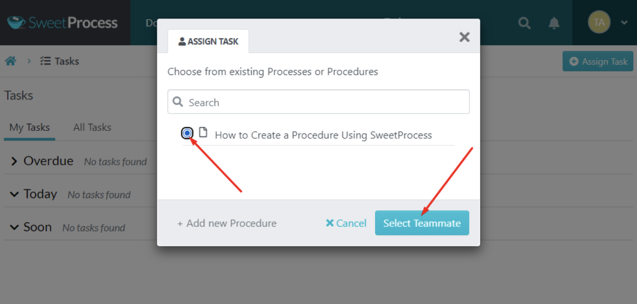 Choose from the existing process or procedure, then click “Select Teammate.”