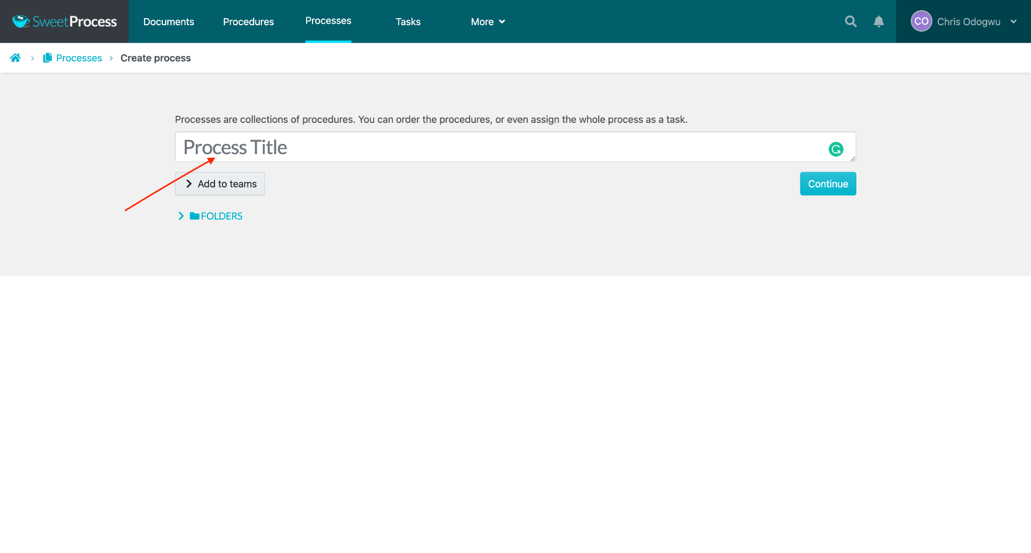 Write the title of your process and then click “Continue.”