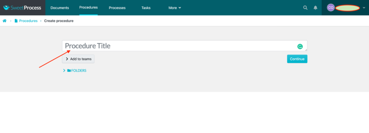 Name your procedure and then click on the “Continue” button.