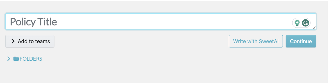 Include a policy title and assign the policy to your team members.