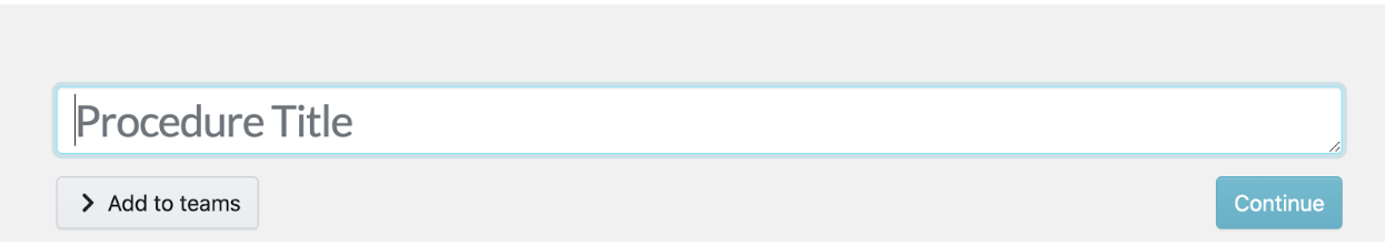You’ll be prompted to add the procedure title on the next page.