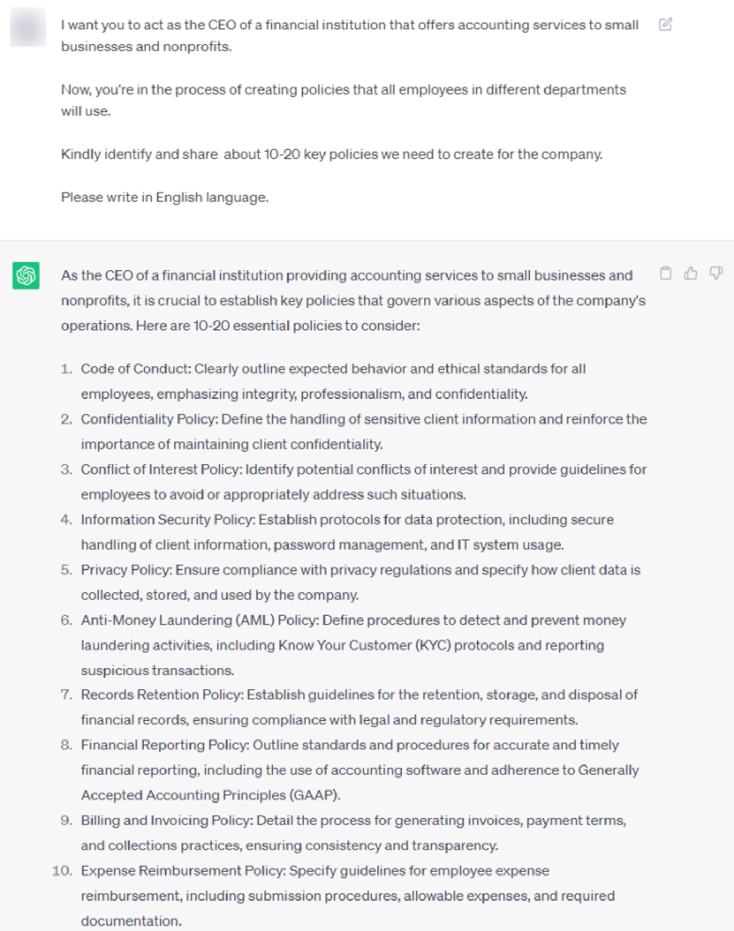 Here is a sample prompt you can use in ChatGPT to generate the different policies that would work for your company.