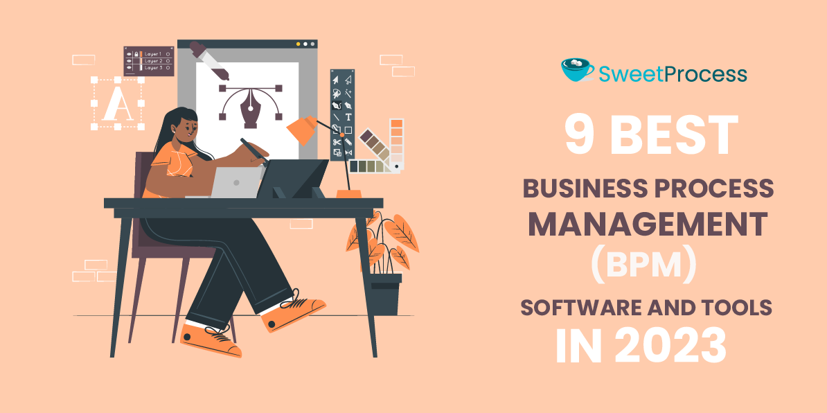 9 Best Business Process Management (BPM) Software and Tools in 2023