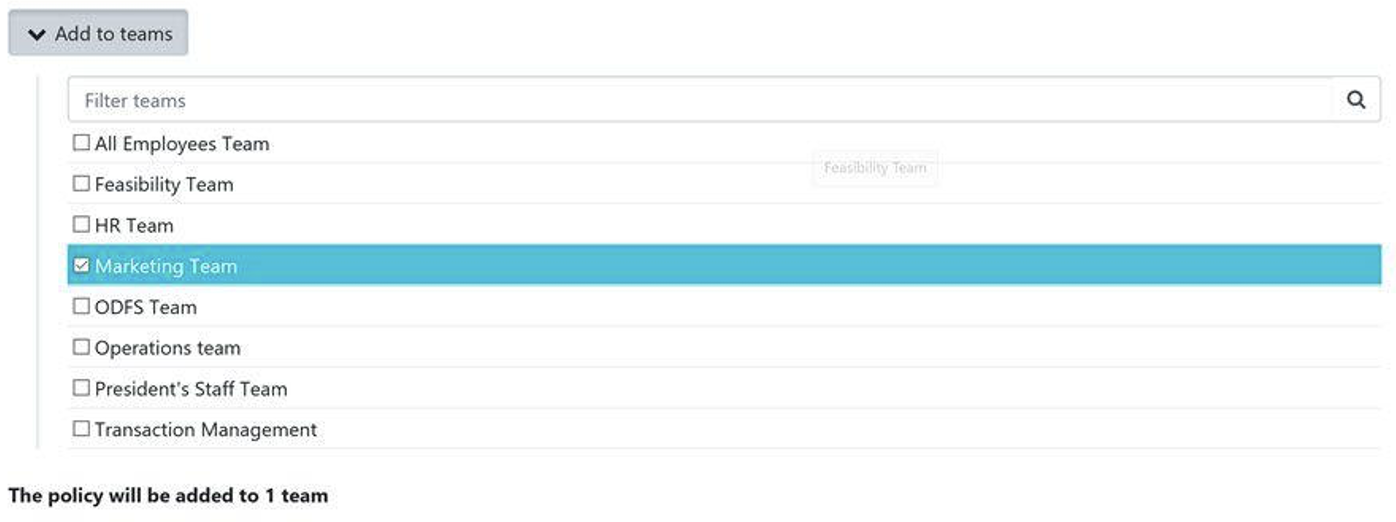 Add the policy to a team or multiple teams as appropriate