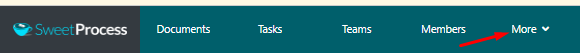 Click on “More” on the SweetProcess dashboard to reveal a drop-down menu.