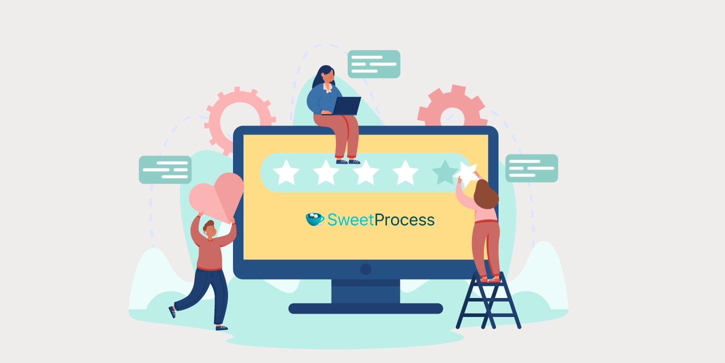 Why Choose SweetProcess?