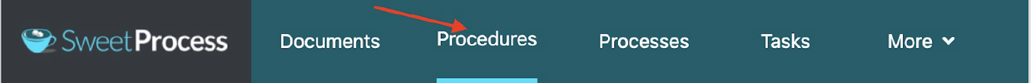 To access your procedures, click the “Procedures” tab on the main menu.