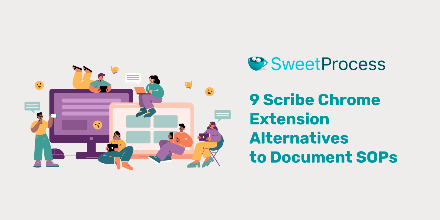 9 Scribe Chrome Extension Alternatives to Document SOPs