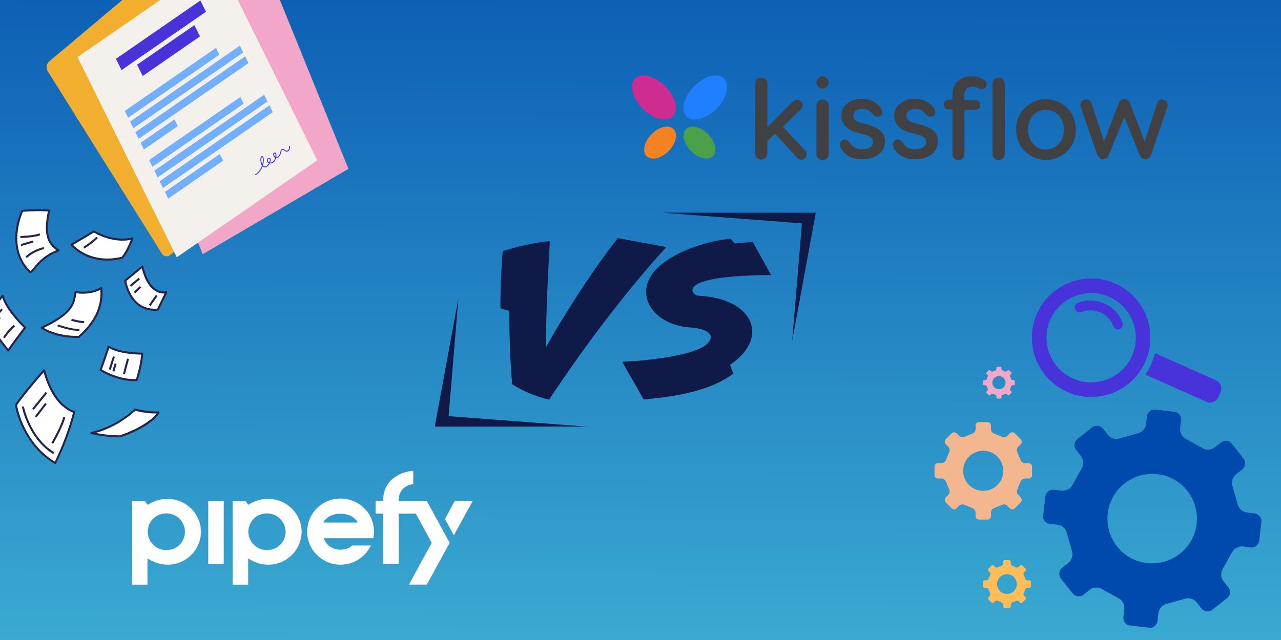 Pipefy Vs. Kissflow: Which Is Better for Managing Business Processes?