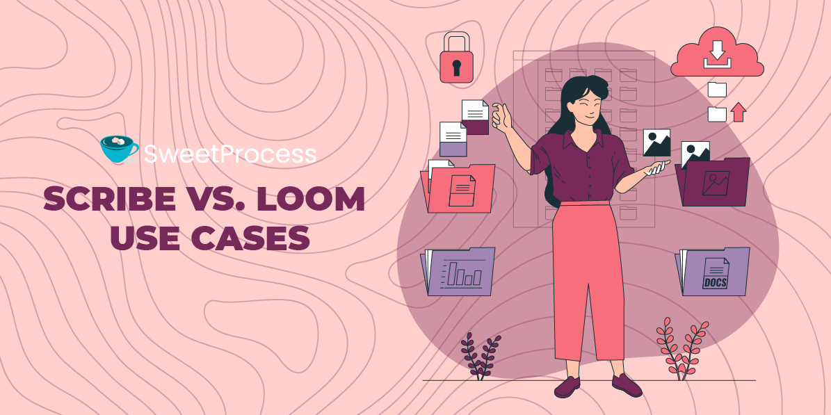 Scribe vs. Loom: Use Cases