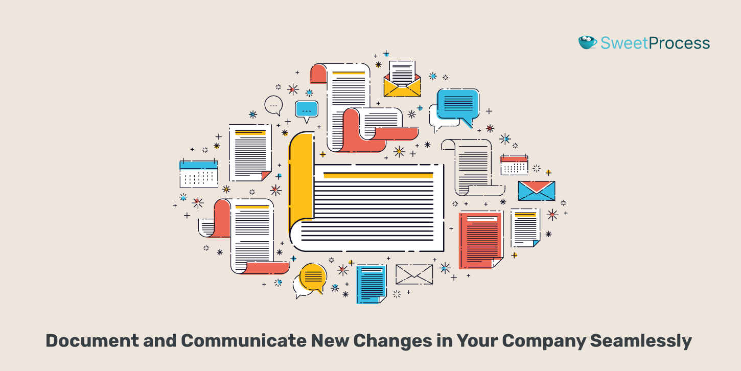 Document and Communicate New Changes in Your Company Seamlessly 
