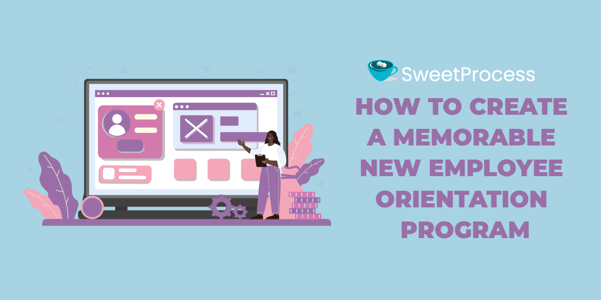 How to Create a Memorable New Employee Orientation Program