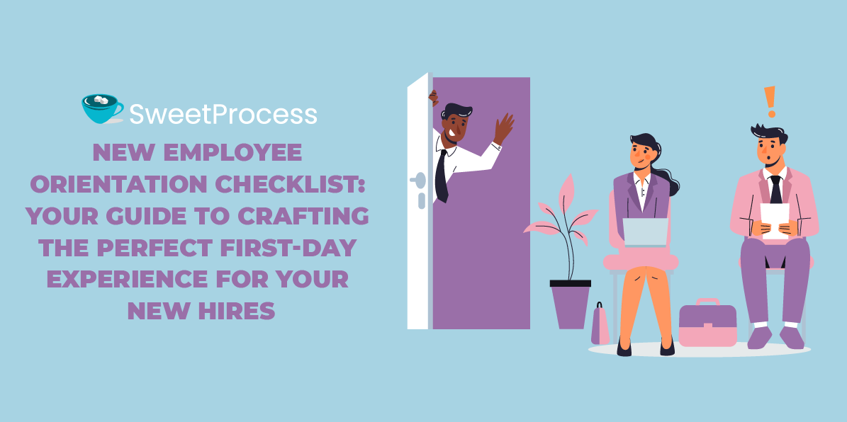 New Employee Orientation Checklist: Your Guide to Crafting the Perfect First-Day Experience for Your New Hires