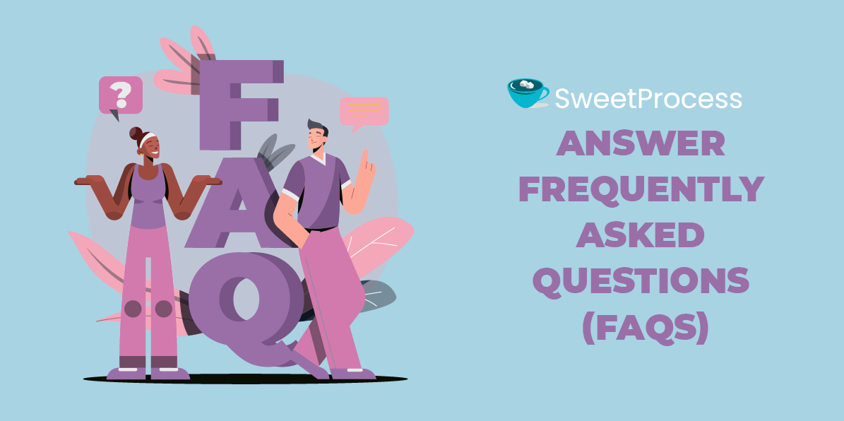 Answer Frequently Asked Questions (FAQs)