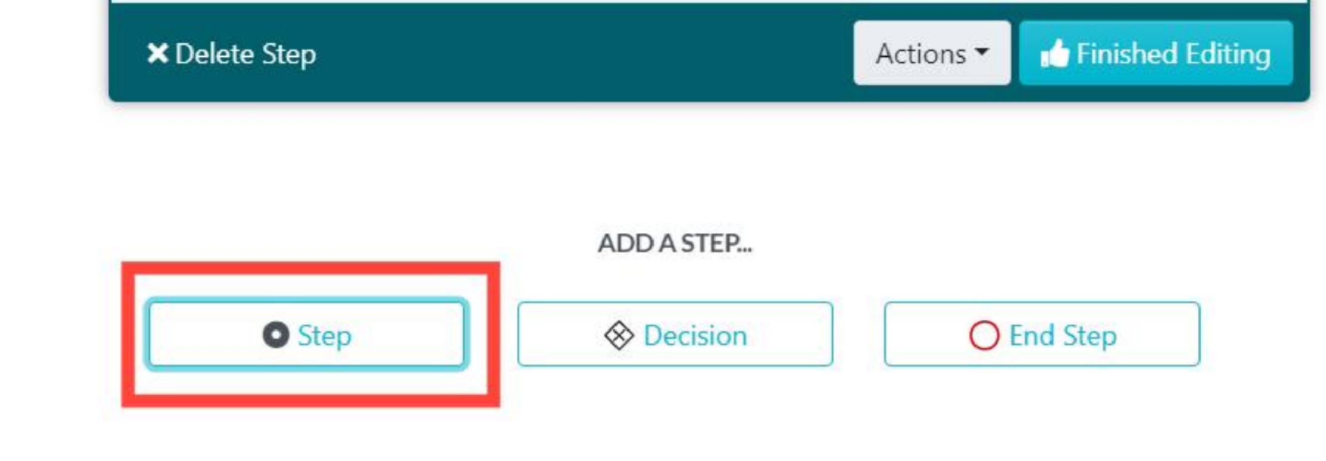 Press the “Add a Step” button again to continue adding steps.