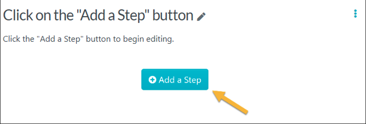 add individual steps by clicking on the "Add a Step."