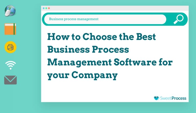 How to Choose the Best Business Process Management Software for Your ...