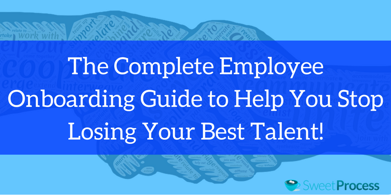 The Complete Employee Onboarding Guide to Help You Stop Losing Your Best Talent!