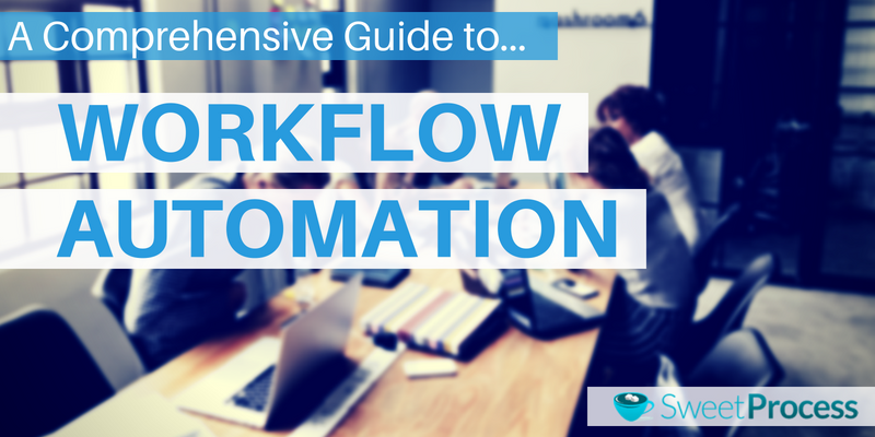 A Comprehensive Guide to Workflow Automation