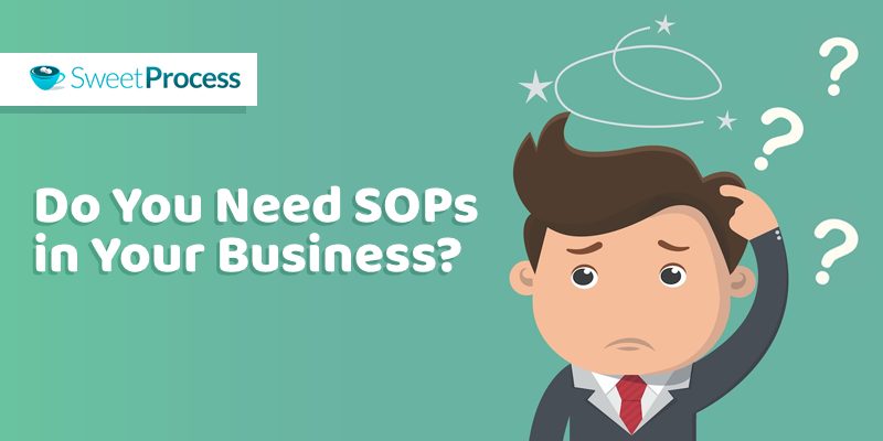 Do You Need Standard Operating Procedures in Your Business?
