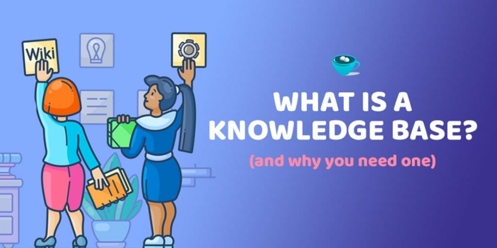 What is a Knowledge Base? (and Why You Need One)