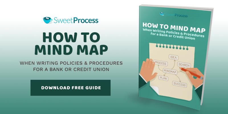 How to Mind Map when writing policies and procedures for a bank or credit union