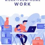 Work From Home Guide for Newbies and Veterans Alike