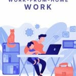 Work From Home Guide for Newbies and Veterans Alike