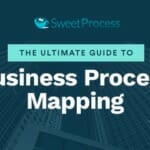 The Ultimate Guide to Business Process Mapping