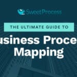 The Ultimate Guide to Business Process Mapping