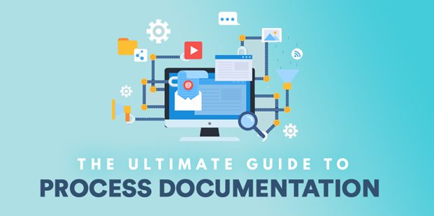 The Ultimate Guide to Process Documentation