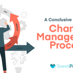 Change Management Process: A Conclusive Guide