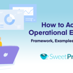 How to Achieve Operational Excellence: Framework, Examples, Tools & Hiring