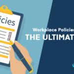 Workplace Policies and Procedures: The Ultimate Guide