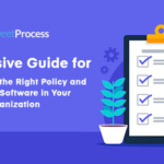 A Conclusive Guide for Implementing the Right Policy and Procedure Software in Your Organization
