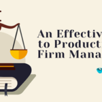 An Effective Guide to Productive Law Firm Management