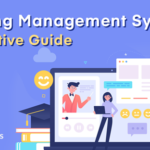 Learning Management System: A Definitive Guide