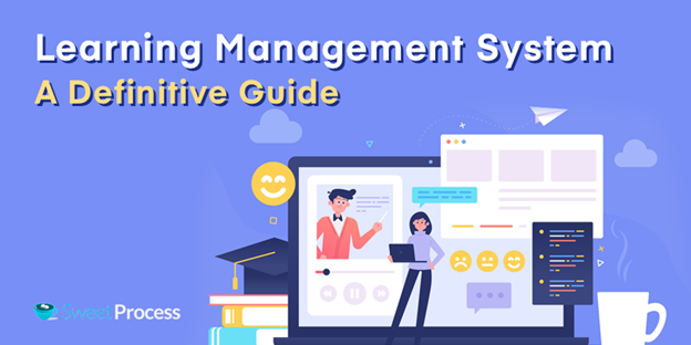 Learning Management System: A Definitive Guide