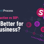 Work Instruction vs SOP: What is Better for Your Business?