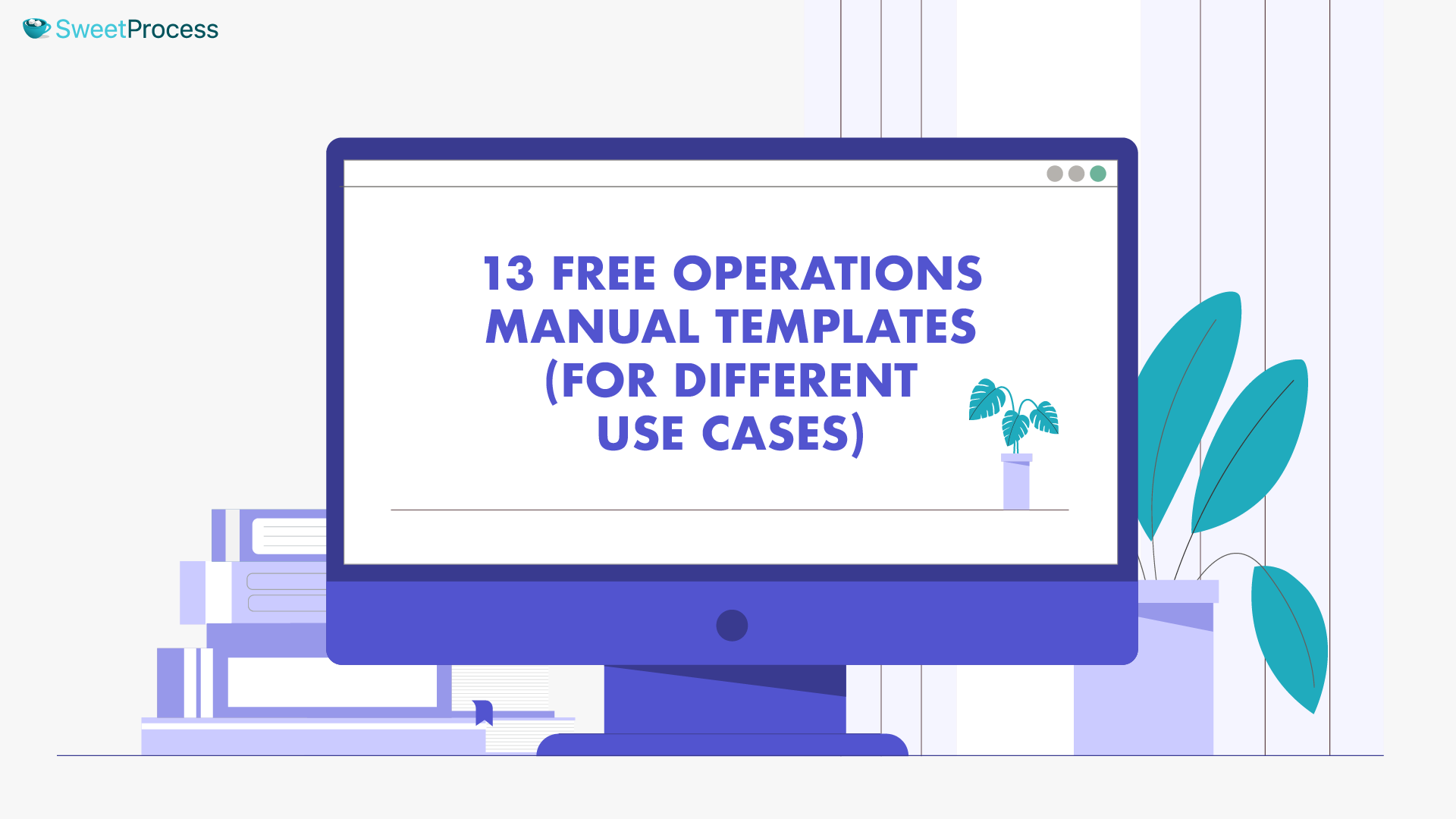 13 Free Operations Manual Templates [+How To Write Them]