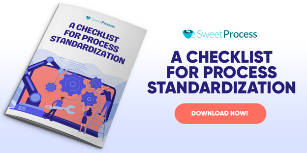 Get Our FREE Checklist on Process Standardization!