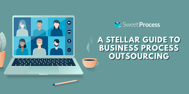 A Stellar Guide to Outsourcing Your Business Processes in 2024