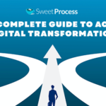 Your Complete Guide to Achieving Digital Transformation