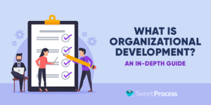What is Organizational Development? (An In-Depth Guide)