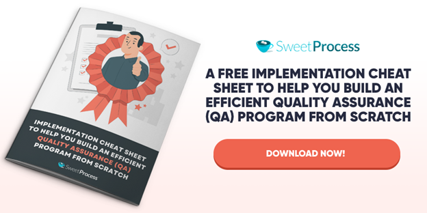 Get The FREE Implementation Cheat Sheet To Help You Build An Efficient Quality Assurance (QA) Program From Scratch!